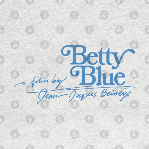 Betty Blue 80s Movie Tribute Typography Design by DankFutura